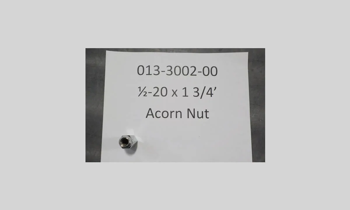 013-3002-00 - ½-20 X 1 ¾’ Acorn nut